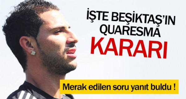 Quaresma'da karar verildi!